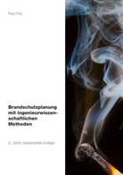 Paul Frey - Brandschutzplanung mit ingenieurwissenschaftlichen Methoden