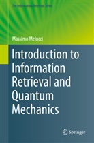 Massimo Melucci - Introduction to Information Retrieval and Quantum Mechanics