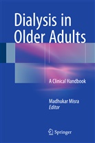 Madhuka Misra, Madhukar Misra - Dialysis in Older Adults
