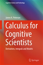 James Peterson, James K Peterson, James K. Peterson - Calculus for Cognitive Scientists