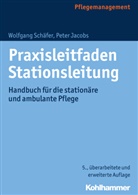 Peter Jacobs, Wolfgan Schäfer, Wolfgang Schäfer - Praxisleitfaden Stationsleitung