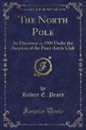 Robert E. Peary - The North Pole