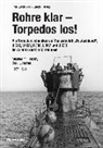 Fritz Gundel, Fal Gundel, Falk Gundel - Rohre klar, Torpedos los! - Als Torpedomechaniker auf Panzerschiff "Deutschland", U 512, U 655, U 380, U 967 und U 230 im Atlantik und im Mittelmeer