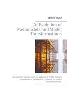 Steffen Kruse - Co-Evolution of Metamodels and Model Transformations