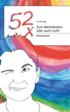 Cornelia Spagl - 52x Zum Nachdenken oder auch nicht