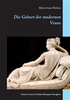 Maria Anna Flecken - Die Geburt der modernen Venus
