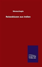 Wereschagin - Reiseskizzen aus Indien