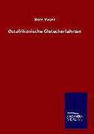Hans Meyer - Ostafrikanische Gletscherfahrten