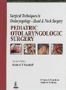 Swapna K. Chandran, Robert T Sataloff, Robert Thayer Sataloff - Surgical Techniques in Otolaryngology - Head & Neck Surgery