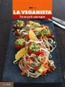 Nicole Just, J. Hollweck - La veganista. Passione per la cucina vegana