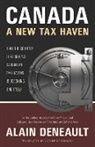 Alain Deneault, Alain Deneault - Canada: A New Tax Haven