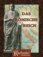 Claudia Beckers-Dohlen - Das Römische Reich