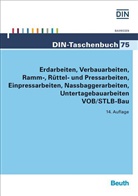 Deutsches Institut für Normung e. V. (DIN), DIN e.V., DIN e.V. (Deutsches Institut für Normung), DI e V - Erdarbeiten, Verbauarbeiten, Ramm-, Rüttel- und Pressarbeiten, Einpressarbeiten, Nassbaggerarbeiten, Untertagebauarbeiten VOB/STLB-Bau