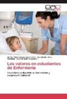 An Mora Brambila, Ana Bertha Mora Brambila, Bertha Alici Olmedo Buenrostro, Bertha Alicia Olmedo Buenrostro, José Antonio Vazquez E. - Los valores en estudiantes de Enfermería