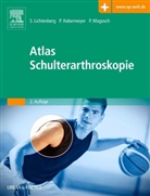Pete Habermeyer, Peter Habermeyer, Sve Lichtenberg, Sven Lichtenberg, Petra Magosch - Atlas Schulterarthroskopie