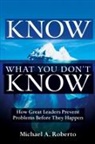 Michael Roberto, Michael A. Roberto - Know What You Don't Know