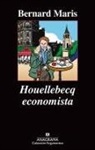 Bernard Maris - Houellebecq Economista