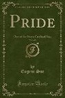 Eugene Sue - Pride, Vol. 1 of 2