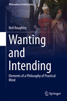 Neil Roughley - Wanting and Intending