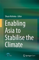 Shuzo Nishioka, Shuz Nishioka, Shuzo Nishioka - Enabling Asia to Stabilise the Climate