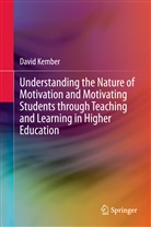 David Kember - Understanding the Nature of Motivation and Motivating Students through Teaching and Learning in Higher Education