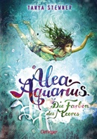 Claudia Carls, Tanya Stewner, Claudia Carls - Alea Aquarius 2. Die Farben des Meeres