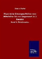 Eduard Fuchs - Illustrierte Sittengeschichte vom Mittelalter bis zur Gegenwart in 3 Bänden