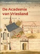 Jacob van Sluis - De academie van Vriesland