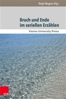 Stefan Hilfeld, Matthia Meyer, Birgi Wagner, Birgit Wagner - Bruch und Ende im seriellen Erzählen