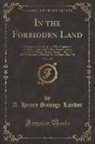A. Henry Savage Landor - In the Forbidden Land, Vol. 1 of 2