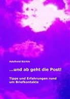 Adelheid Bürkle - ...und ab geht die Post!
