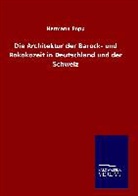 Hermann Popp - Die Architektur der Barock- und Rokokozeit in Deutschland und der Schweiz