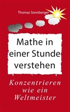 Thomas Sonnberger - Mathe in einer Stunde verstehen
