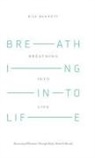 Bija Bennett - Breathing Into Life