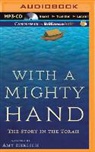 Amy Ehrlich, Amy/ Udall Ehrlich, Francis J. Spieler, Kate Udall - With a Mighty Hand (Hörbuch)