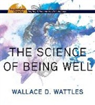 Wallace D. Wattles, Jim Killavey - The Science of Being Well (Audio book)