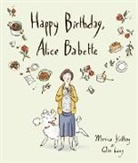 Monica Kulling, Kulling Monica, Qin Leng, Leng Qin - Happy Birthday, Alice Babette