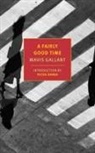 Mavis Gallant, Mavis/ Orner Gallant, Peter Orner - A Fairly Good Time