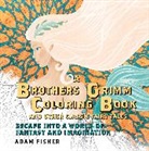 Adam Fisher, Jacob Grimm, Wilhelm Grimm - A Brothers Grimm Coloring Book and Other Classic Fairy Tales