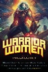 Elizabeth Bear, Carrie Vaughn, Elizabeth Bear, Elizabeth Moon, David Fenton, George R. R. Martin... - Warrior Women