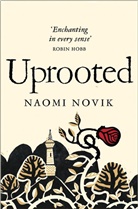 Naomi Novik, Novik Naomi - Uprooted