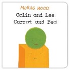 Morag Hood, Hood Morag - Colin and Lee, Carrot and Pea