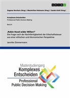 Dagmar Borchers, Maximilian Hohmann, Sandra Kohl, Jannike Zimmermann, Dagma Borchers, Dagmar Borchers... - 'Robin Hood wider Willen'. Die Frage nach der Rechtfertigbarkeit der Erbschaftssteuer aus einer ethischen und ökonomischen Perspektive