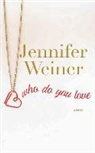 Jennifer Weiner - Who Do You Love