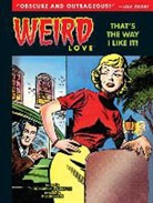 Iger Shop, Michelle Nolan, Whitne Ogden, Whitney Ogden, Bob Powell, Various... - Weird Love: That's The Way I Like It!