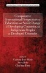 Charlene Desir, Gaetane Jean Marie, Gaëtane Jean¿Marie, Gaëtane Jean-Marie, Steve Sider - Comparative International Perspectives on Education and Social Change in Developing Countries and Indigenous Peoples in Developed Countries (Hc)