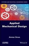 A Grous, Ammar Grous, Ammar (CEGEP de l'Outaouais Grous - Applied Mechanical Design