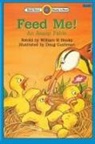 Aesop, Edwin Parks, Doug Cushman, William H. Hooks - Feed Me! An Aesop Fable