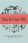 George Smith, Linda Smith - Take It from Me: An Insider's Guide on Where to Stay and Eat in Maine