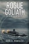 John R. Monteith - Rogue Goliath